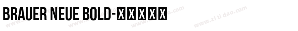 Brauer Neue Bold字体转换